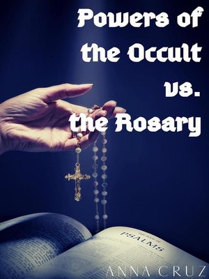 cover image of Powers of the Occult vs. the Rosary